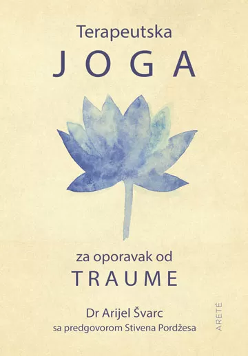 TERAPEUTSKA JOGA ZA OPORAVAK OD TRAUME