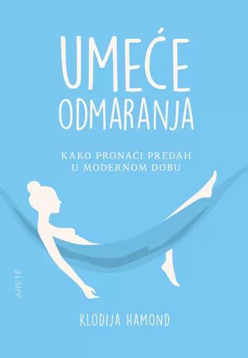 UMEĆE ODMARANJA
